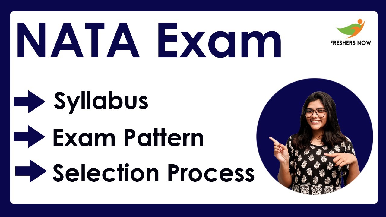 NATA Syllabus and Exam Pattern | NATA 2022-2023 Exam Syllabus, Selection Process