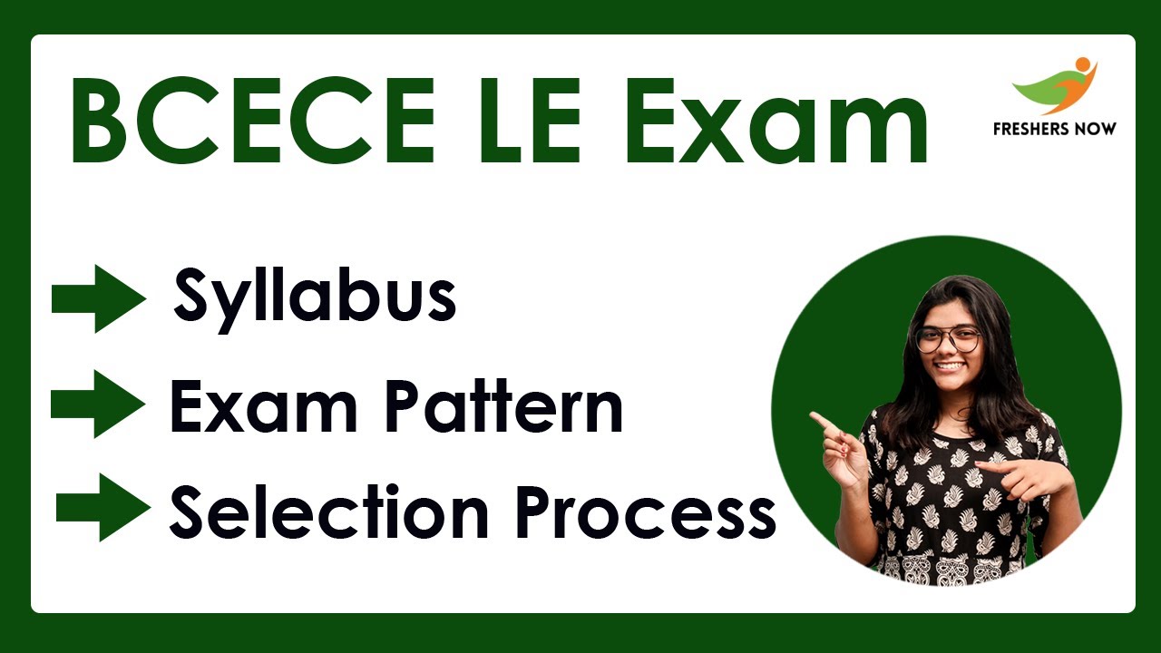 BCECE LE Syllabus & Exam Pattern 2022-2023 (Engineering, Paramedical, Pharmacy)