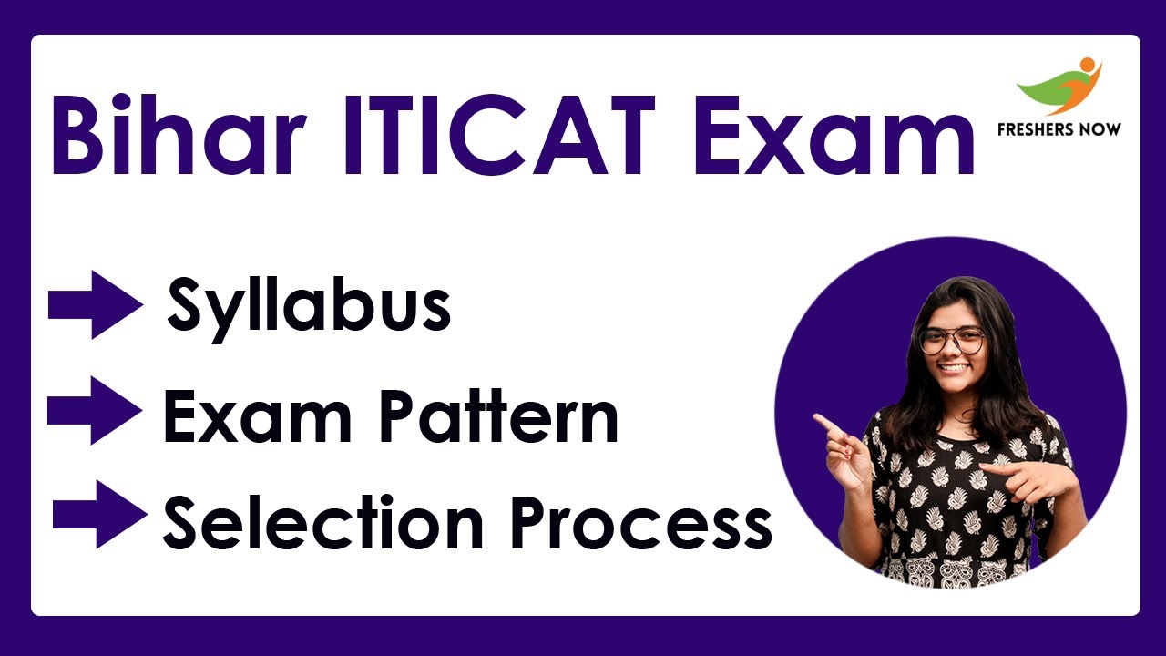Bihar ITICAT Syllabus 2022-2023 Exam Pattern | Maths, General Science, General Knowledge Topics