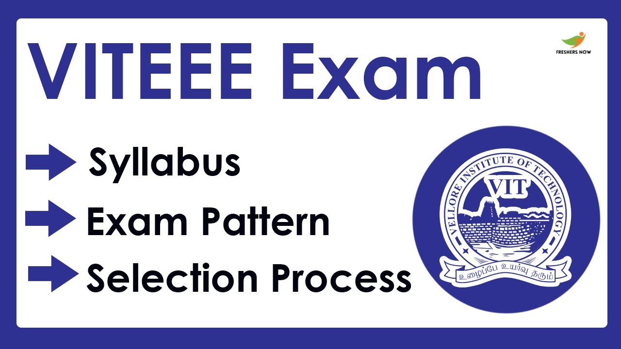 VITEEE Syllabus 2023 | Exam Pattern for VITEEE Entrance Exam Full Details
