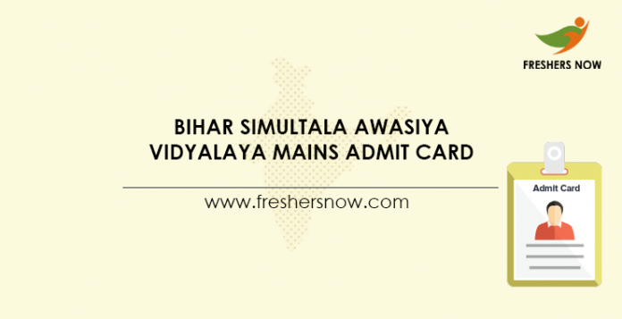 Bihar Simultala Awasiya Vidyalaya Mains Admit Card 2021