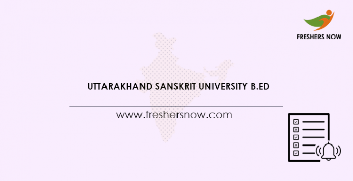 Uttarakhand Sanskrit University B.Ed