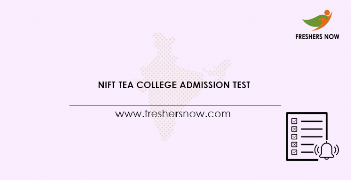 NIFT Tea College Admission Test