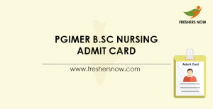 PGIMER B.Sc Nursing Admit Card 2024 | B.Sc Nursing Exam Date