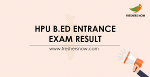 HPU B.Ed Entrance Exam Result 2023 (Out) | Score Card, Cut Off, Merit List