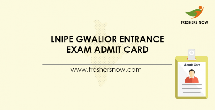 LNIPE-Gwalior-Entrance-Exam-Admit-Card