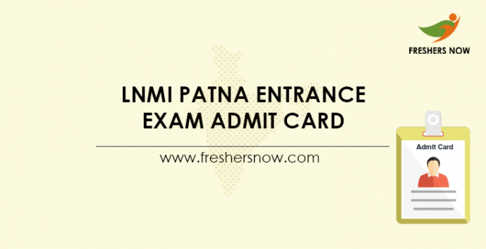 LNMI-Patna-Entrance-Exam-Admit-Card