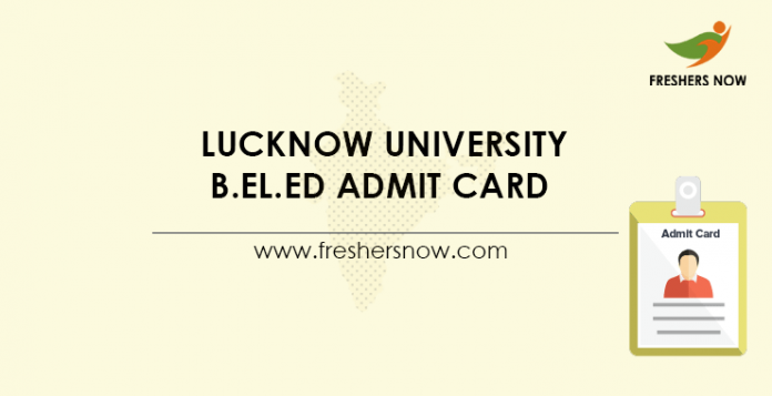 Lucknow University B.El.Ed Admit Card