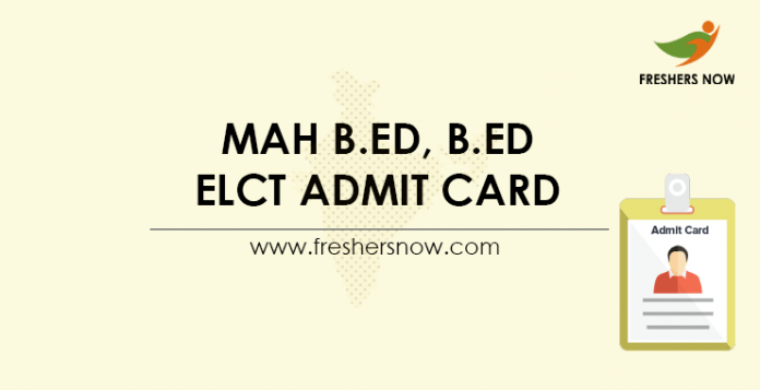 MAH B.Ed, B.Ed ELCT Admit Card