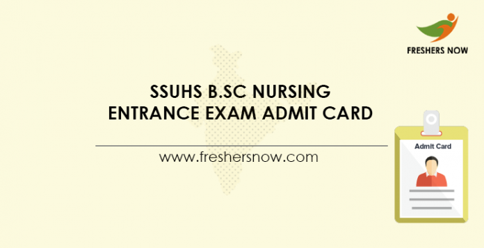 SSUHS B.Sc Nursing Entrance Exam Admit Card