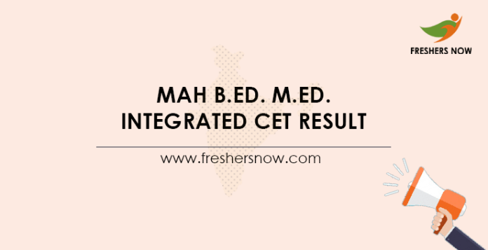 MAH B.Ed. M.Ed. Integrated CET Result