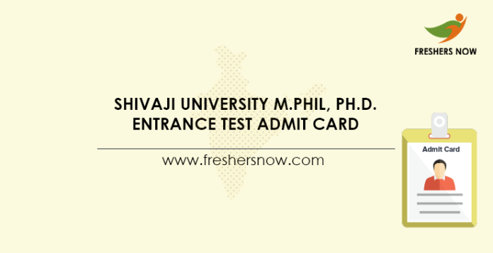 Shivaji University M.Phil, Ph.D. Entrance Test Admit Card