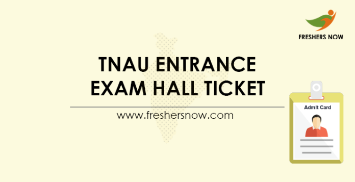 TNAU Entrance Exam Hall Ticket