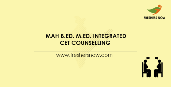 MAH B.Ed. M.Ed. Integrated CET Counselling