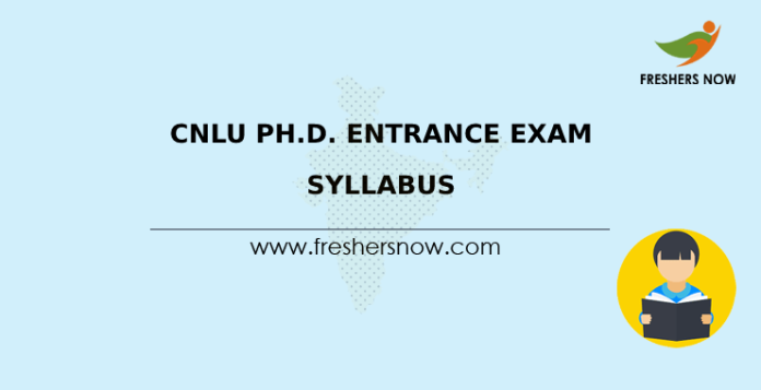 CNLU Ph.D. Entrance Exam Syllabus