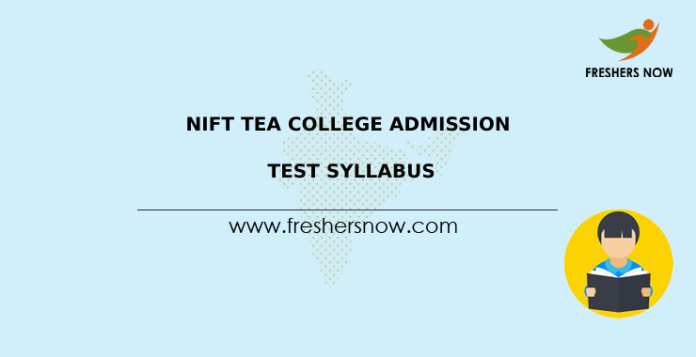 NIFT Tea College Admission Test Syllabus