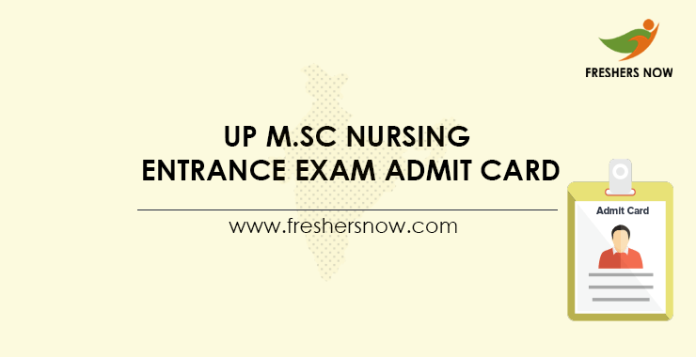 UP M.Sc Nursing Entrance Exam Admit Card