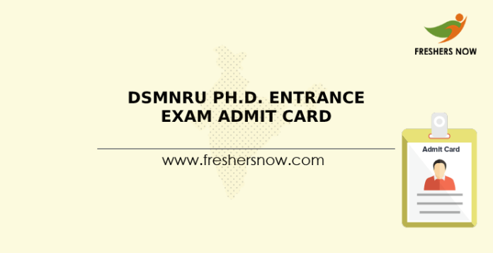 DSMNRU Ph.D. Entrance Exam Admit Card