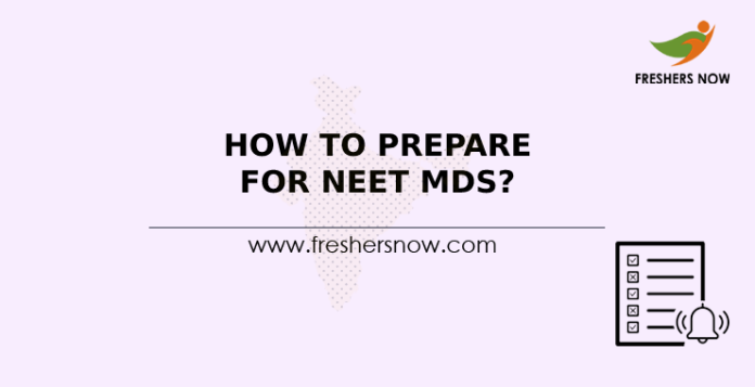 How To Prepare For NEET MDS