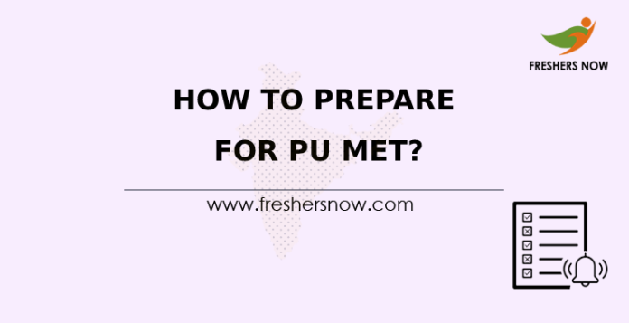 How To Prepare For PU MET