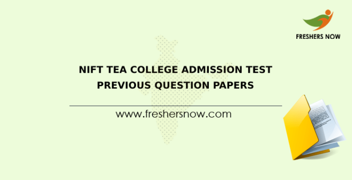 NIFT Tea College Admission Test Previous Question Papers