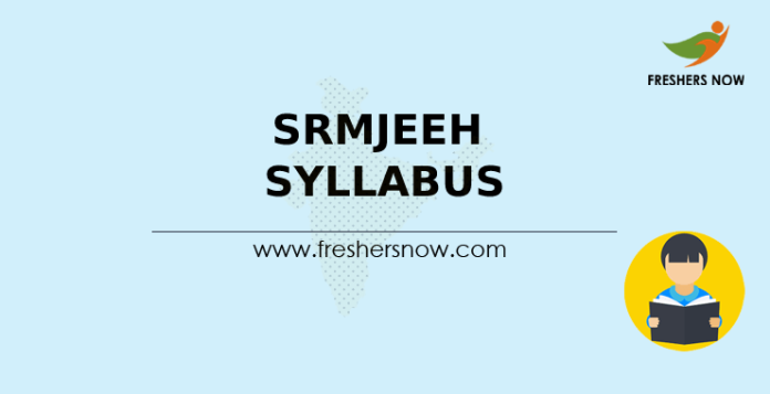 SRMJEEH Syllabus