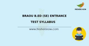 BRAOU B.Ed (SE) Entrance Test Syllabus 2025 & Exam Pattern