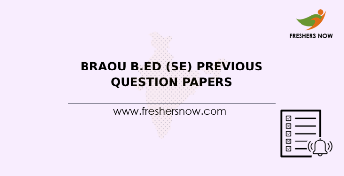 BRAOU B.Ed (SE) Previous Question Papers