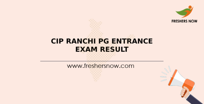 CIP Ranchi PG Entrance Exam Result