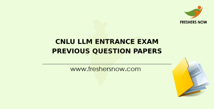 CNLU LLM Entrance Exam Previous Question Papers