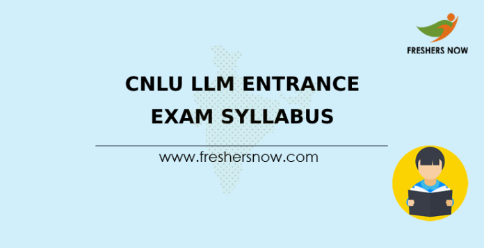 CNLU LLM Entrance Exam Syllabus