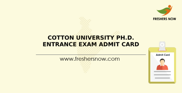 Cotton University Ph.D. Entrance Exam Admit Card