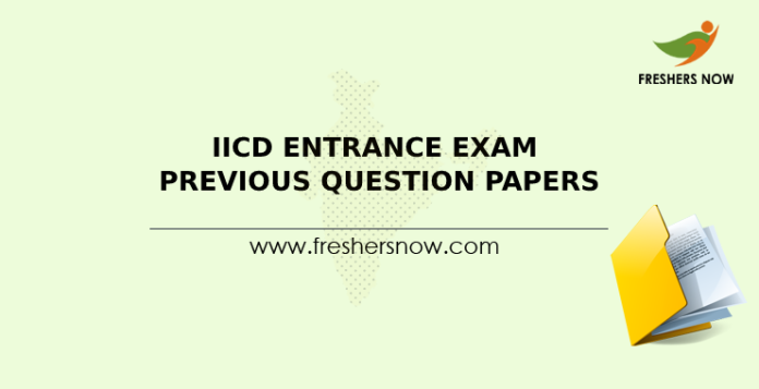 IICD Entrance Exam Previous Question Papers