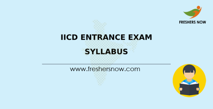 IICD Entrance Exam Syllabus