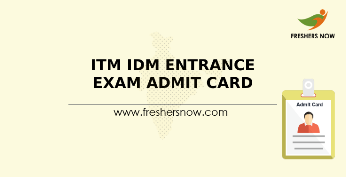 ITM IDM Entrance Exam Admit Card