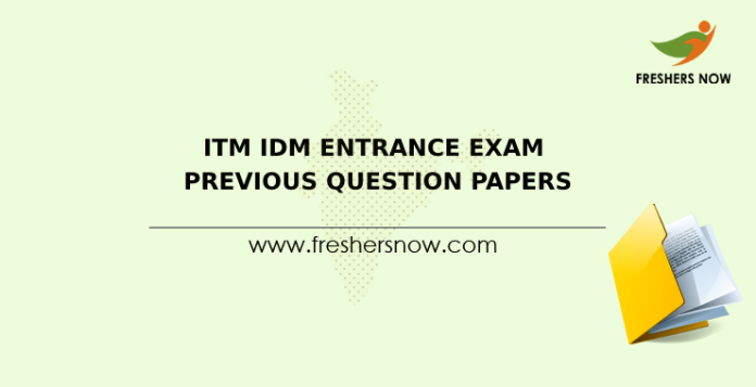 ITM IDM Entrance Exam Previous Question Papers