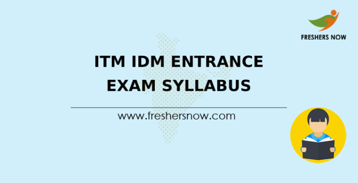 ITM IDM Entrance Exam Syllabus