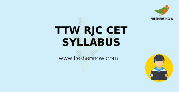 TTW RJC CET Syllabus