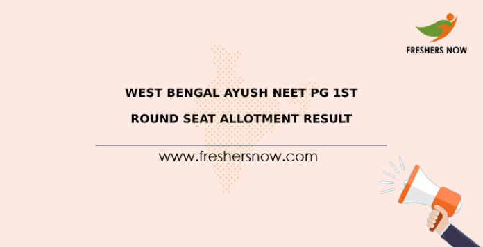 West Bengal AYUSH NEET PG 1st Round Seat Allotment Result