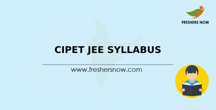 CIPET JEE Syllabus