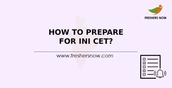 How To Prepare For INI CET