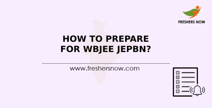 How To Prepare For WBJEE JEPBN