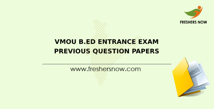 VMOU B.Ed Entrance Exam Previous Question Papers