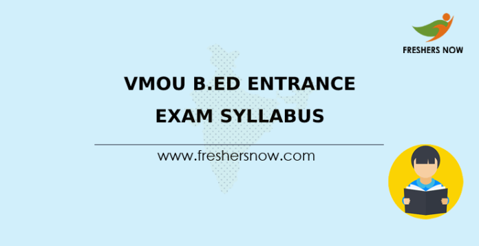 VMOU B.Ed Entrance Exam Syllabus