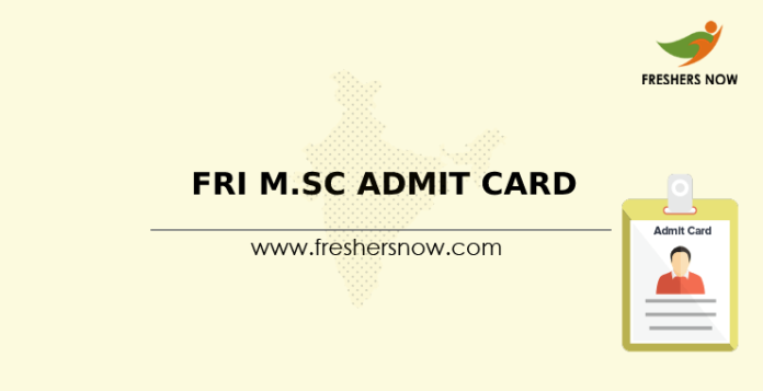 FRI M.Sc Admit Card