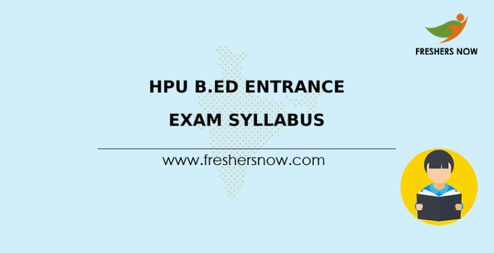 HPU B.Ed Entrance Exam Syllabus