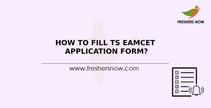 How To Fill TS EAMCET Application Form