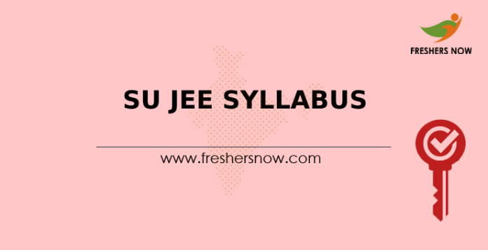 SU JEE Syllabus