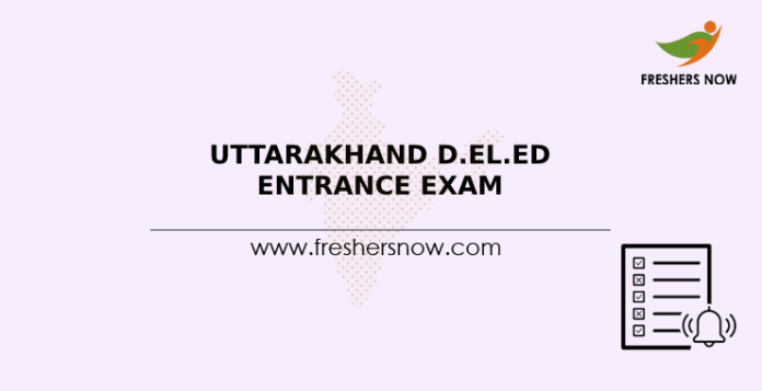 Uttarakhand D.El.Ed Entrance Exam