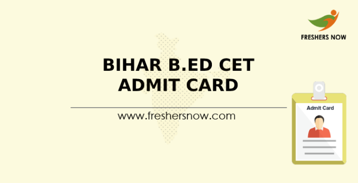 Bihar B.Ed CET Admit Card